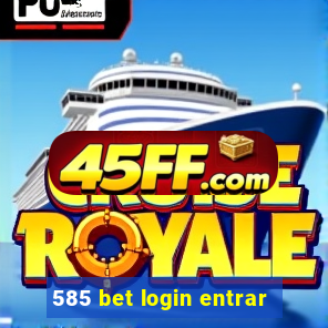 585 bet login entrar